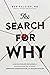 The Search for Why A Revolutionary New Model for Understanding Others, Improving Communication, and Healing Division by Bob Raleigh