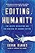 Editing Humanity: The CRISPR Revolution and the New Era of Genome Editing