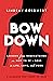 Bow Down: Lessons from Domi...