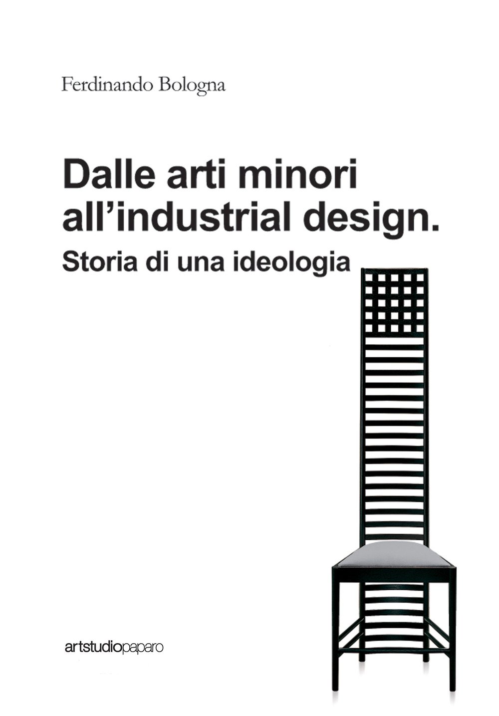 Dalle arti minori all’industrial design. Storia di una ideologia (Paperback)
