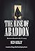 The Rise of Abaddon by Ken Kelly