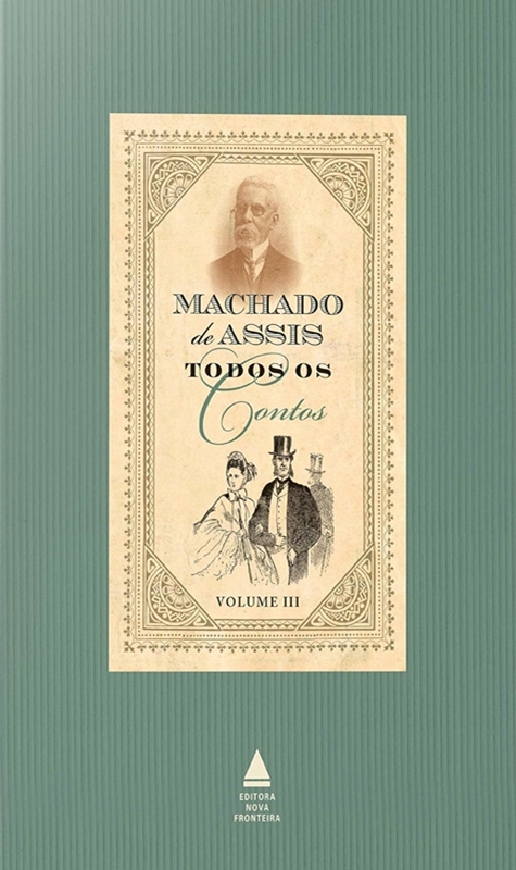 Todos os Contos de Machado de Assis, Volume 3 (Hardcover)
