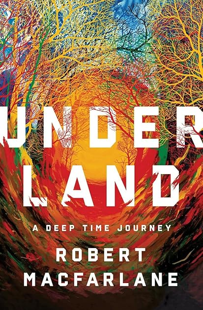 Underland: A Deep Time Journey