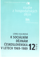 K sociálním dějinám Československa v letech 1969-1989