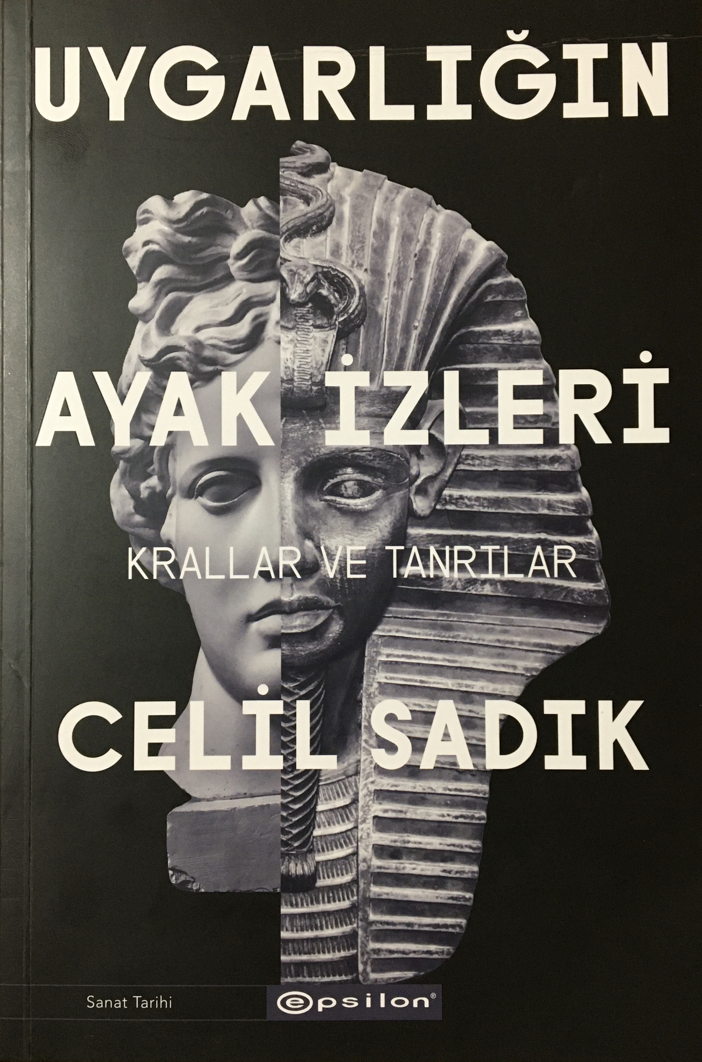 Uygarlığın Ayak İzleri: Krallar ve Tanrılar (Paperback)