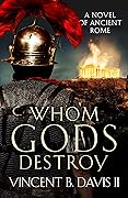 Whom Gods Destroy