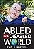 Abled In A Disabled World by Evin B Hartsell