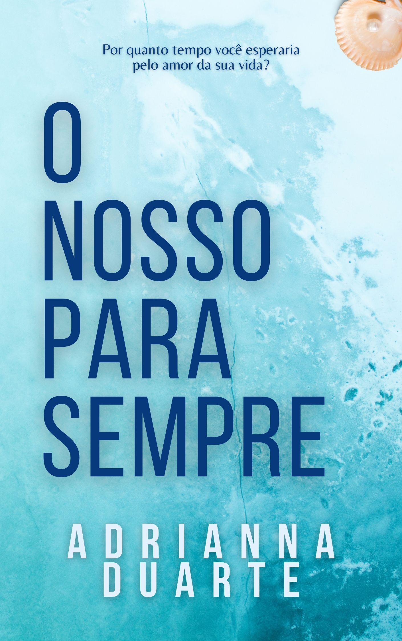 O nosso para sempre