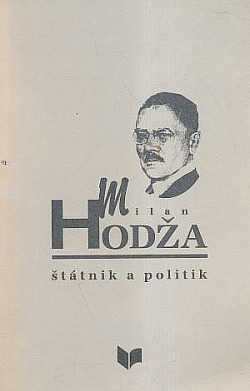 Milan Hodža: štátnik a politik