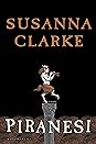 Piranesi by Susanna Clarke