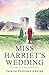 Miss Harriet's Wedding