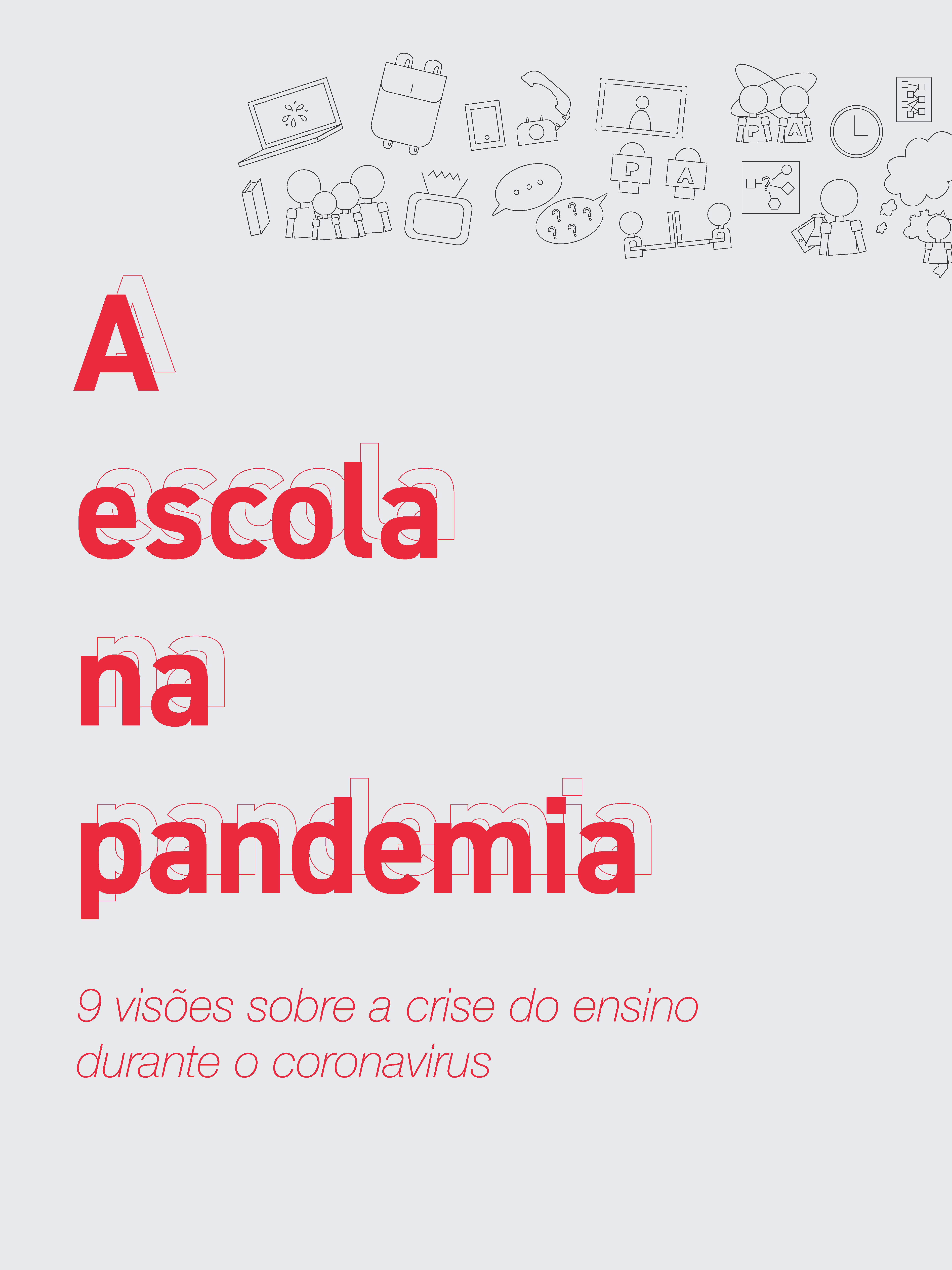 A escola na pandemia: 9 visões sobre a crise do ensino durante o coronavirus