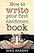 How to Write Your First Nonfiction Book (Author Essentials)