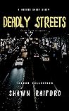 Deadly Streets by Shawn Raiford