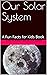 Our Solar System: A Fun Facts for Kids Book