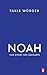 Noah – Von einem, der überl...