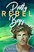 Pretty Rebel Boys: an enemi...