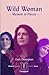 Wild Woman: Memoir in Pieces