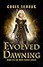 The Evolved Dawning