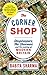 The Corner Shop: Shopkeepers, the Sharmas and the Making of Modern Britain