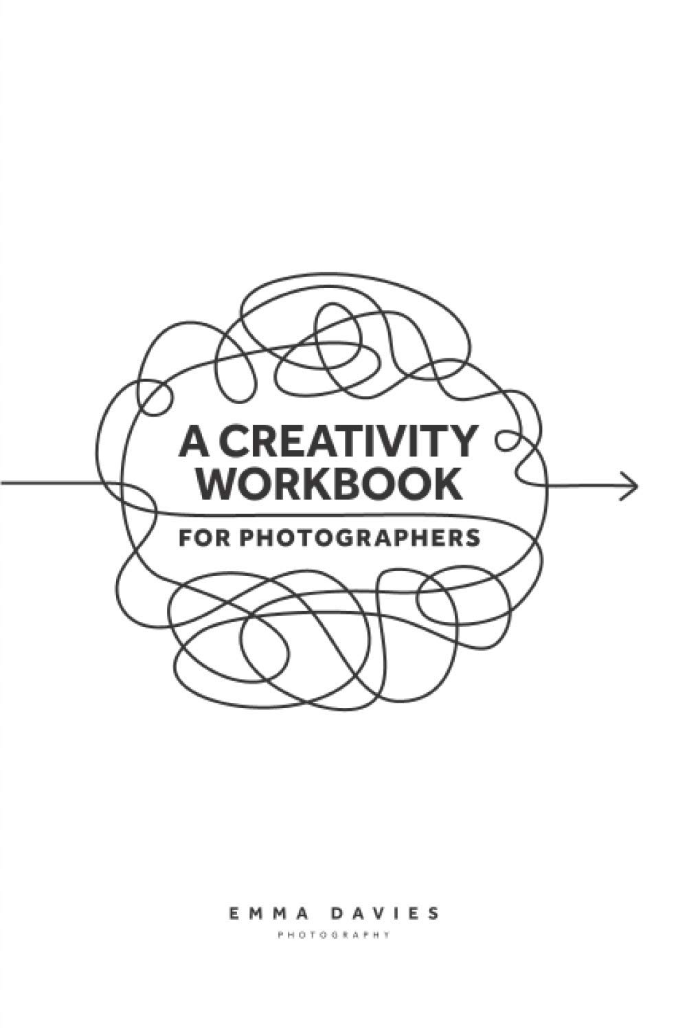 A Creativity Workbook For Photographers (Paperback)
