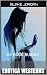 EROTICA WESTERNS: SIX BOOK ...