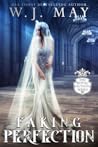 Faking Perfection (Royal Factions #4)