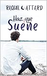 Haz que sueñe (Haz que cuente #2)