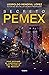 Secreto PEMEX: ¿Qué esconde...
