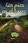 Los pies en el barro by Irene Anguas