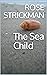 The Sea Child (The Drowned ...