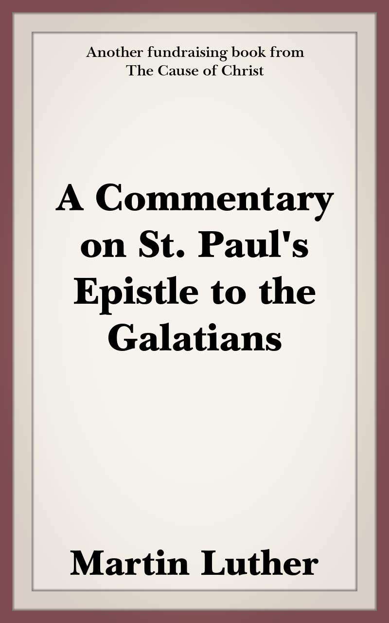 A Commentary on St. Paul's Epistle to the Galatians