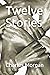 Twelve Stories