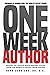 One Week Author: "Master The Private Book-Writing System From The World's Fastest Book Writer...”