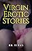 Virgin Erotic Stories by IQRA TAY