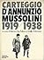 Carteggio D'Annunzio-Mussolini 1919-1938