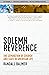 Solemn Reverence: The Separation of Church and State in American Life (Truth to Power)