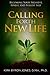 Calling Forth New Life: Becoming Your Freshest, Finest, and Fullest Self