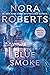 Blue Smoke by Nora Roberts