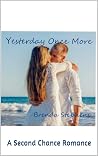 Yesterday Once More: A Second Chance Romance (Second Chances Book 1)