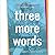 Three More Words by Ashley Rhodes-Courter