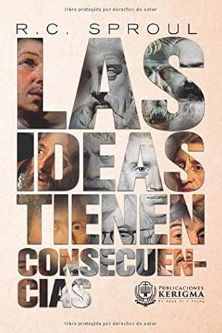 Las Ideas Tienen Consecuencias: Entendiendo los conceptos que moldearon nuestro mundo