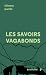 Les savoirs vagabonds: Une ...