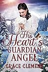 His Heart's Guard...