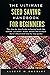 The Ultimate Seed Saving Handbook for Beginners: The step-by-step Guide to saving seeds like tomato, cucumber, beans, onions and so much more! (Illustrated step by step guide)