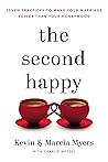 Book cover for The Second Happy: Seven Practices to Make Your Marriage Better Than Your Honeymoon