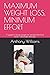 MAXIMUM WEIGHT LOSS, MINIMUM EFFORT: A guide to losing weight for people who love food - and hate exercise!