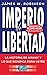 IMPERIO DE LIBERTAD by James W. Robinson