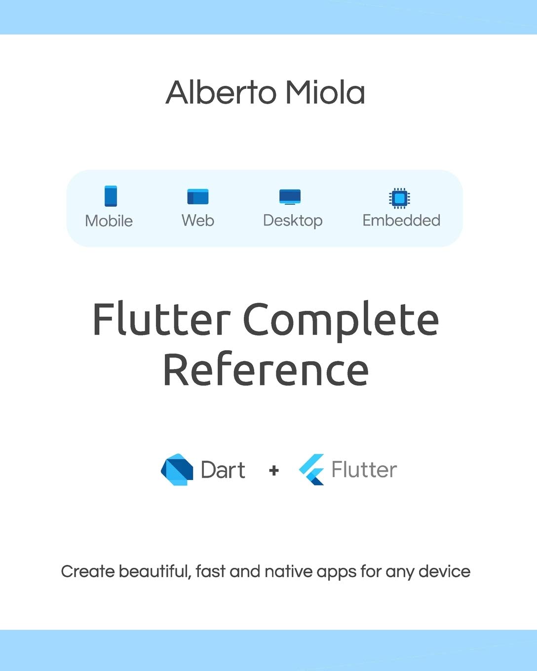 Flutter Complete Reference: Create beautiful, fast and native apps for any device (Paperback)
