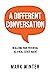 A Different Conversation: R...